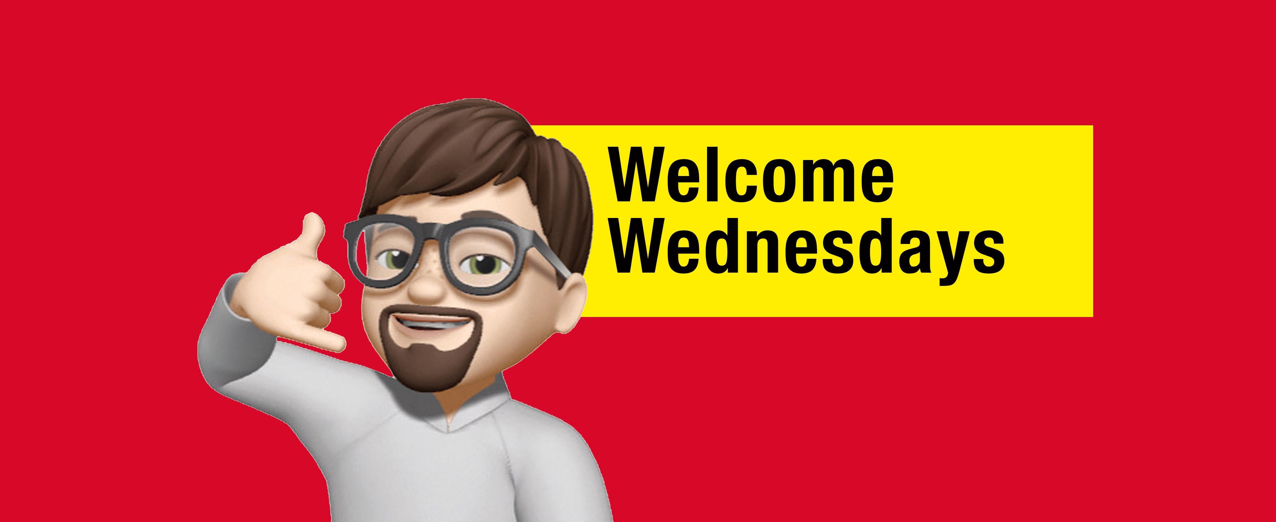 Welcome Wednesdays!